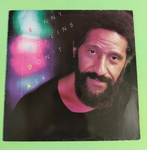 SONNY ROLLINS" Don't Ask"1979
